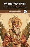 On the Holy Spirit: St. Basil the Great (Popular Patristics, 42)