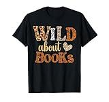 Wild About Reading Books - Bookworm Library Day Teacher T-Shirt for Men Women Kids