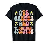 CTE Career And Technical Education T-Shirt