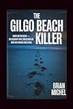 The Gilgo Beach Killer: Bodies On The Beach - The Discovery That Started With An Hunt and Changed Long Island