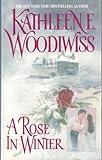 A Rose in Winter: A Regency Historical Romance Novel of Love, Intrigue, and Heart-Wrenching Choices