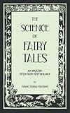 The Science of Fairy Tales: an Inquiry into Fairy Mythology. - Anthropology, Folklore Studies (Annotated)