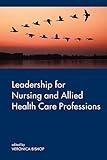 Leadership for Nursing and Allied Health Care Professions
