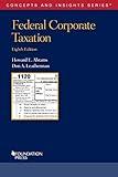 Federal Corporate Taxation (Concepts and Insights)