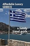 Affordable Luxury Greece: A Family Travel Guide