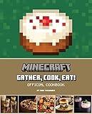 Minecraft: Gather, Cook, Eat! Official Cookbook