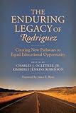 The Enduring Legacy of Rodriguez: Creating New Pathways to Equal Educational Opportunity