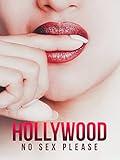 Hollywood, No Sex Please!