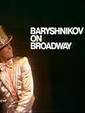 Baryshnikov on Broadway