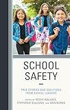 School Safety: True Stories and Solutions from School Leaders