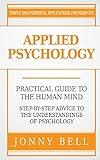 Applied Psychology: A Practical Guide: To The Humand Mind