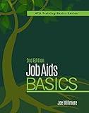 Job Aids Basics, 2nd Edition (Atd Training Basics)