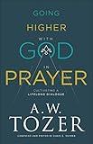 Going Higher with God in Prayer: Cultivating a Lifelong Dialogue
