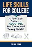 Life Skills for College: A Practical Guide to Adulting for Teens and Young Adults (Slay Books for Teen Baddies)