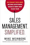 Sales Management. Simplified.: The Straight Truth About Getting Exceptional Results from Your Sales Team