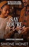 Say You're Mine: a Multicultural & Interracial Romance Short Read (A Sweet Glen Romance)