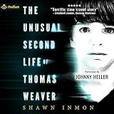 The Unusual Second Life of Thomas Weaver: Middle Falls Time Travel, Book 1