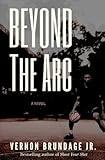 Beyond the Arc: A Novel
