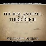 The Rise and Fall of the Third Reich: A History of Nazi Germany