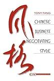 Chinese Business Negotiating Style (International Business series)