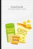 Potato Chips Notebook: Journal Paper | 120 pages | 6 x 9 inches