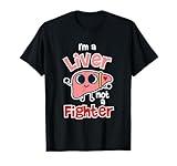 Funny Hepatology I'm A Liver Not A Fighter Design T-Shirt