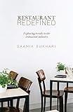 Restaurant Redefined: Exploring Trends in the Restaurant Industry