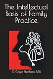The Intellectual Basis of Family Practice