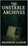 The Unstable Archives
