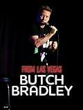 Butch Bradley: From Las Vegas