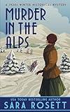 Murder in the Alps: A 1920s Winter Mystery (1920s High Society Lady Detective Mystery)