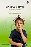 Vivir con TDAH: Una Mente en Movimiento (Aprendiendo a Crecer) (Spanish Edition)