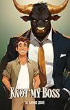 Knot My Boss: A Filthy Minotaur Office Romance