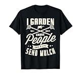 I garden so I don't choke People save Life spend mulch T-Shirt