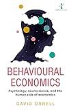 Behavioural Economics: Psychology, neuroscience, and the human side of economics (Hot Science)