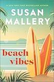 Beach Vibes: The Perfect Summer Beach Read about Found Family, Secrets and Betrayal on the Sun-Kissed Beaches of Malibu