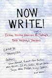 Now Write!: Fiction Writing Exercises from Today's Best Writers and Teachers (Now Write! Series)