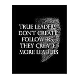 Leadership Motivational Quotes Wall Art - 'True Leaders Don't Create Followers' - Inspirational Poster Print for Home, Office, Dorm & Gym Decor, 8x10" Unframed Motivational Wall Art