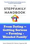 The Stepfamily Handbook:: From Dating, to Getting Serious, to forming a "Blended Family"