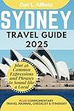 SYDNEY Travel Guide 2025: For Solo Tourist, Families, Seniors, Couples to Explore Top Beaches, Wildlife, Cuisine And Attractive Monuments with an ... & Checklist. (Easy-Peasy Pocket Travel Guide)