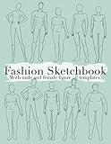 Fashion sketchbook with male and female figure templates: Sketchbook for designing clothes for different body types (plus size and slim). For artists, ... and fashion lovers. (Minimalist Sketchbooks)