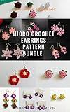 Micro Crochet Motifs: Patterns for mini crochet earrings: Crochet Earrings Pattern Bundle | Set of 8 PDF Patterns | DIY Boho Earrings | Handmade Jewelry ... Patterns & Tutorials: DIY Jewellery)