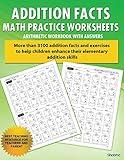 Addition Facts Math Practice Worksheet Arithmetic Workbook With Answers: Daily Practice guide for elementary students (Elementary Addition)