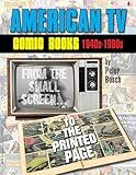 American TV Comic Books (1940s-1980s): From The Small Screen To The Printed Page