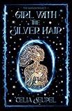 GIRL WITH THE SILVER HAIR: A coming-of-age dystopian thriller about love, family, and the secrets that bind us. (THE SAMSON PROJECT)