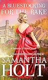 A Bluestocking for the Rake: An Enemies to Lovers Regency Romance (Spinsters and Rebels Book 2)