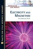 Electricity and Magnetism (Physics in Our World)