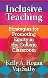 Inclusive Teaching: Strategies for Promoting Equity in the College Classroom (Teaching and Learning in Higher Education)