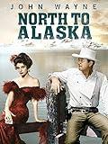 North To Alaska