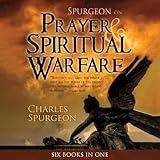 Spurgeon on Prayer & Spiritual Warfare